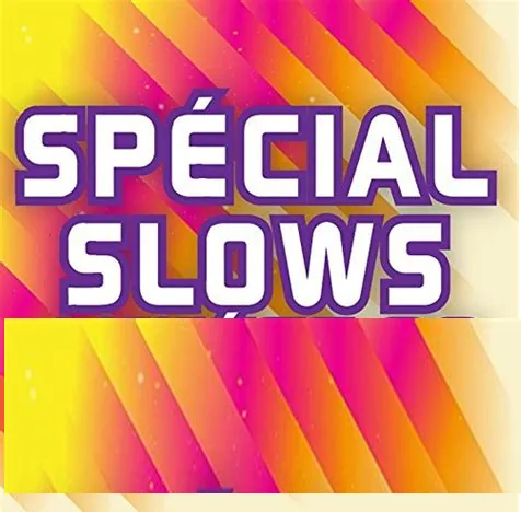 Spécial Slows